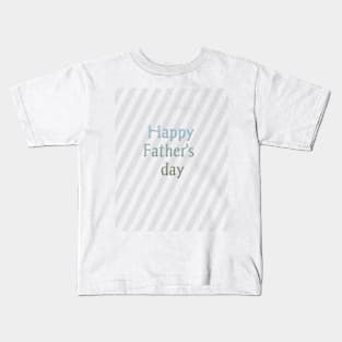 Happy Father's day Kids T-Shirt